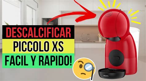 C Mo Descalcificar Cafetera Dolce Gusto Piccolo Xs Youtube