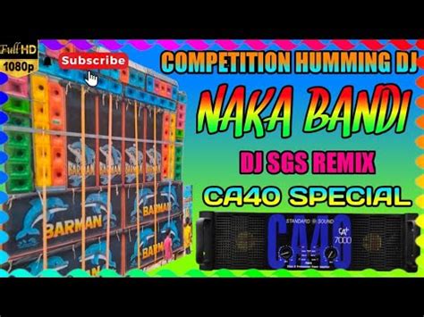 Naka Bandi Naka Bandi Stape Humming Bass Completion Dj Sgs