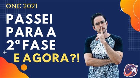 ONC 2021 Passei para a 2ª Fase E AGORA YouTube