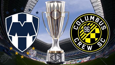 Monterrey Vs Columbus Semifinal Vuelta Concacaf Champions Cup