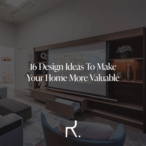 Design Ideas To Make Your Home More Valuable