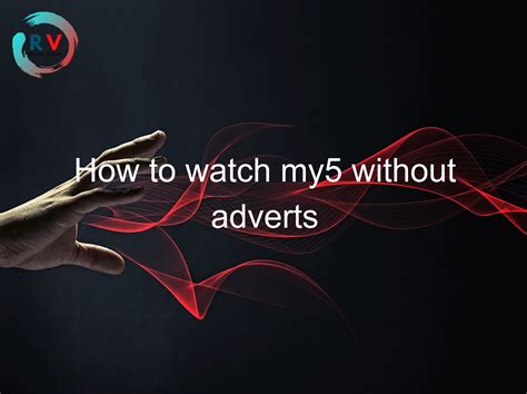 🔴 How To Watch My5 Without Adverts 2025 Updated Rechargue Your Life