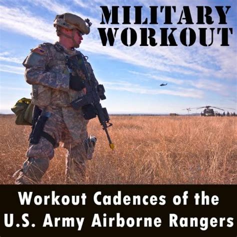 Workout Cadences Of The U S Army Airborne Rangers The U S Army Airborne Rangers