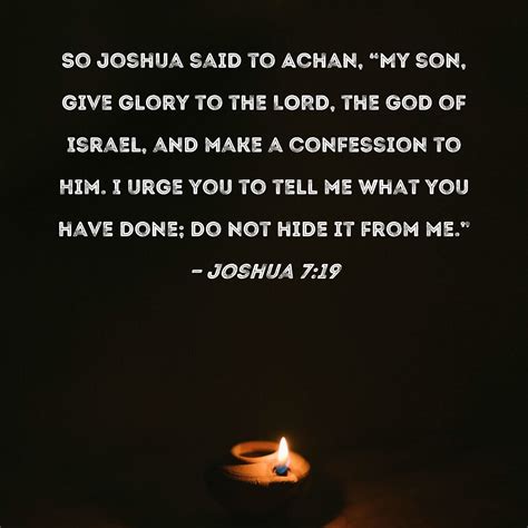 Joshua 719 So Joshua Said To Achan My Son Give Glory To The Lord