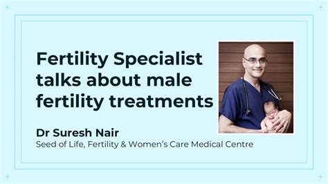 Fertility Specialist Talks About Male Fertility Treatment Youtube