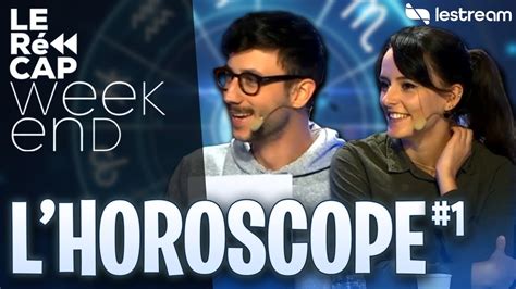 L Horoscope Du Recap Week End Sur Lestream Avec Ultia Youtube