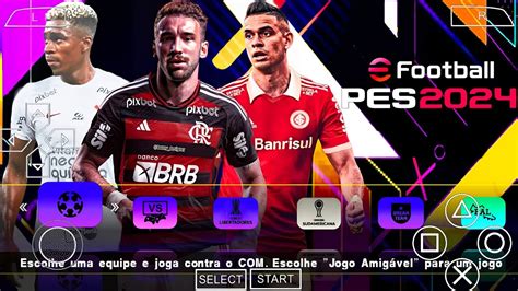 EFOOTBALL PES 2024 PPSSPP BRASILEIRÃO A e B PATCH SUL AMERICANO