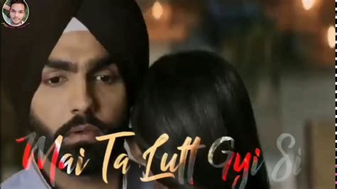 Ammy Virk Mai Suneya New Song Main Suneya Whatsapp Status Ammy Virk New Song Status