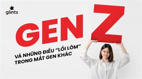 Thế hệ Gen Z Là Gì Và Những Điều Lồi Lõm Trong Mắt Các Gen Khác