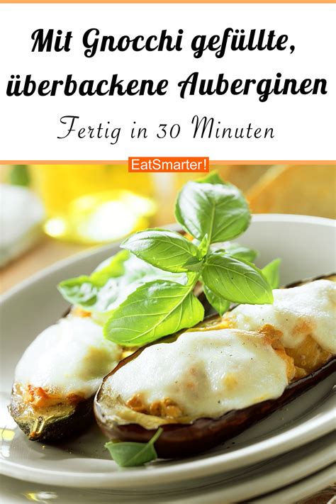 Mit Gnocchi Gef Llte Berbackene Auberginen Rezept Eat Smarter