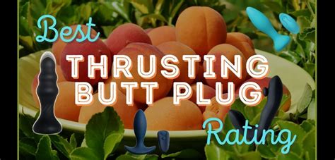 Best Thrusting Butt Plug Moving Anal Plugs Rated Phallophile Reviews