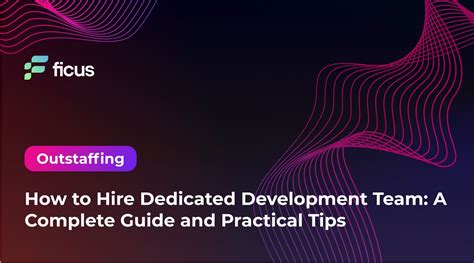 How To Hire Dedicated Development Team A Complete Guide And Practical