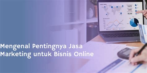 Pentingnya Jasa Marketing Untuk Bisnis Online Anda Threesixty