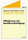 Soziale Praxis H Hilfeplanung Und Betroffenenbeteiligung Amazon