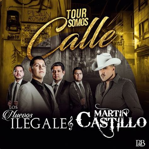 Los Nuevos Ilegales Tour Somos Calle Lyrics And Songs Deezer