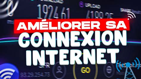 Tuto Fr Comment Ameliorer Sa Connexion Internet Youtube