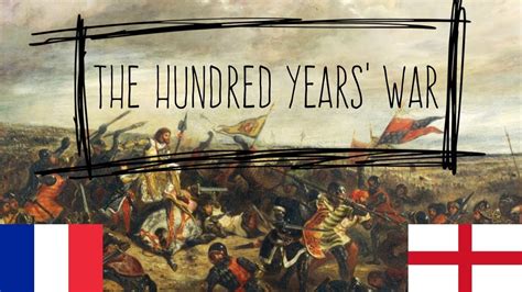 The Hundred Years War 1337 1453 English History Youtube