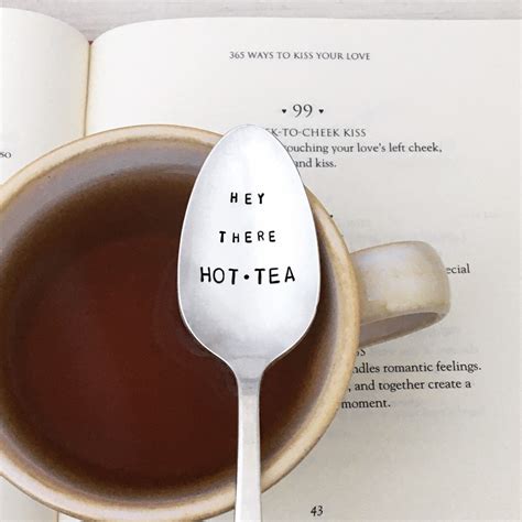 Personalized Teaspoon Hey There Hot Tea Boyfriend Gift Girlfriend Gift Tea Lover Valentine