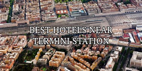 Best Hotels Near Termini Station in Rome: Cheap Accommodation in the City Center