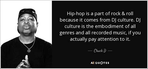 Chuck D Quote Hip Hop Is A Part Of Rock And Roll Because It