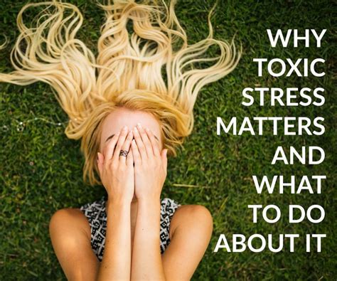 Why Toxic Stress Matters And What To Do About It