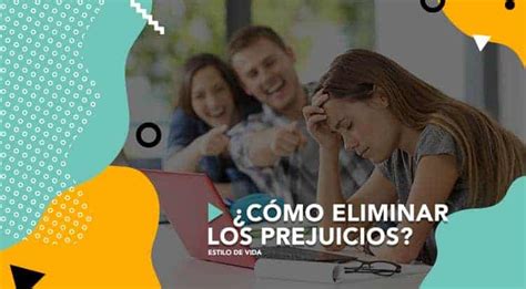 C Mo Eliminar Los Prejuicios Cvclavoz