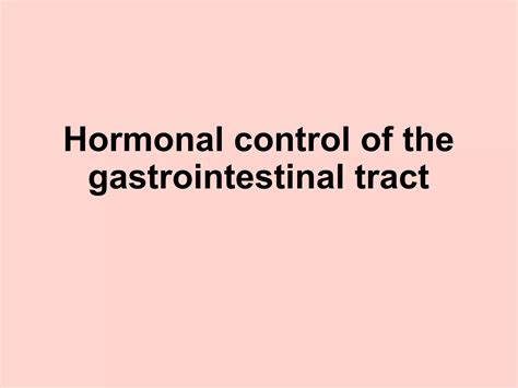 Hormonal Control Of The Gastrointestinal Tract Ppt