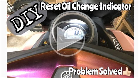 How To Reset Oil Change Indicator For Nmax 155 Youtube