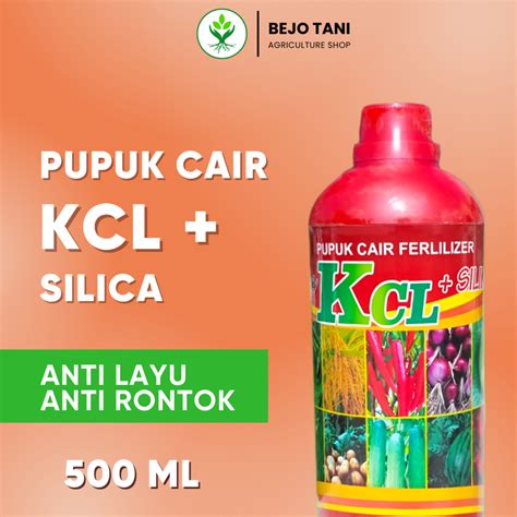 Jual 500 ML Pupuk Cair BIO KCL SILICA Pupuk Pembuahan Anti Layu