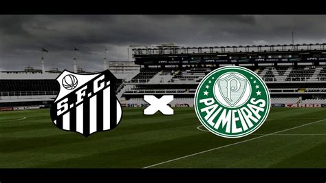 Palmeiras X Santos Ao Vivo Brasileir O Youtube