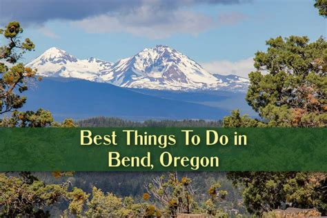 Best Things To Do In Bend Oregon A Local S Guide