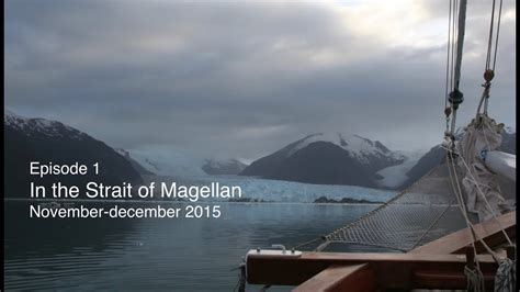 The Ocean Mapping Expedition Episode 1 In The Strait Of Magellan Nov