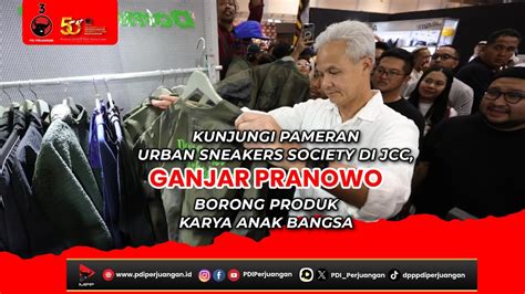 Kunjungi Pameran Urban Sneakers Society Di Jcc Ganjar Pranowo Borong