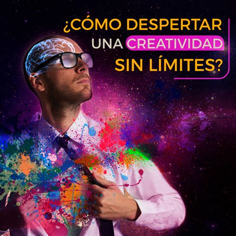 ¿cómo Despertar Una Creatividad Sin Límites Nestor Braidot