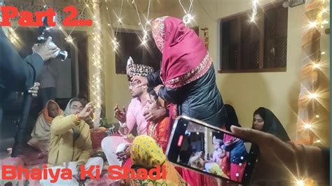 Bhaiya Ki Shadi Full Video Part 2 Full Vlog Pandit Ji K Mantra Vlog