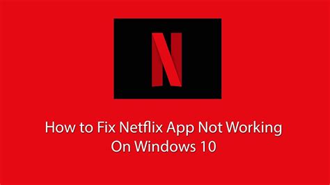 How To Fix Netflix App Not Working On Windows 10 YouTube