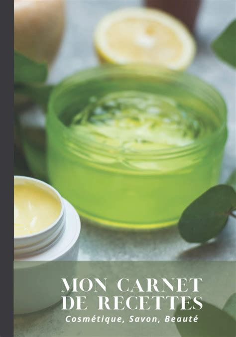 Buy MON CARNET DE RECETTES COSMÉTIQUE SAVONS BEAUTÉ 95 FICHES DE