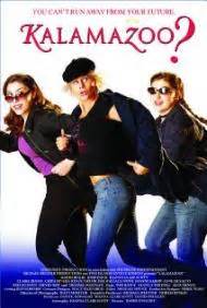 Kalamazoo? (2006) Starring: Josie Davis, Mayim Bialik, Joanna Clare ...