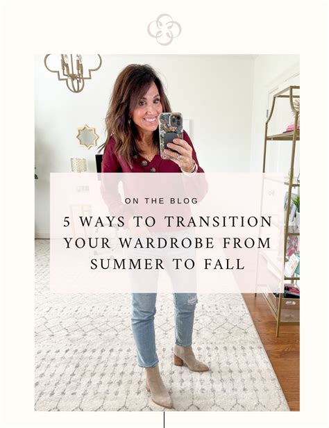 5 Ways To Transition Your Wardrobe From Summer To Fall Cyndi Spivey