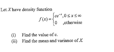 Solved Let X ﻿have Density