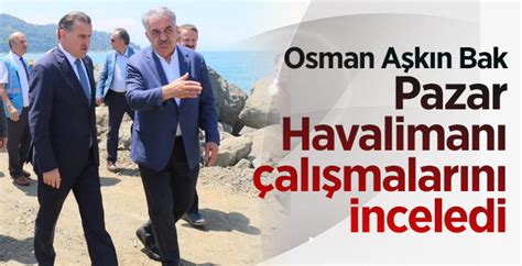 Bakan Osman Aşkın Bak Pazar da Havalimanı çalışmalarını inceledi