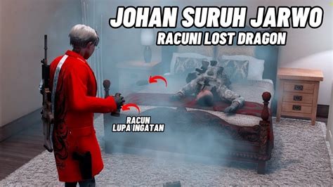 LAST WAR JARWO DISURUH JOHAN MERACUNI ANGGOTA LOST DRAGON GTA V