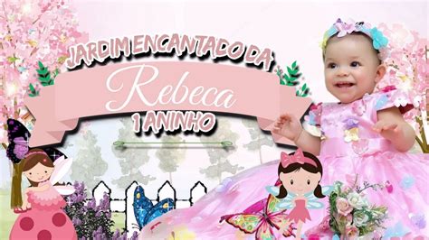 Retrospectiva Rebeca 1 Aninho Tema Jardim Encantado YouTube