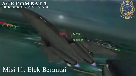 Ace Combat The Unsung War Misi Efek Berantai Sub Indonesia