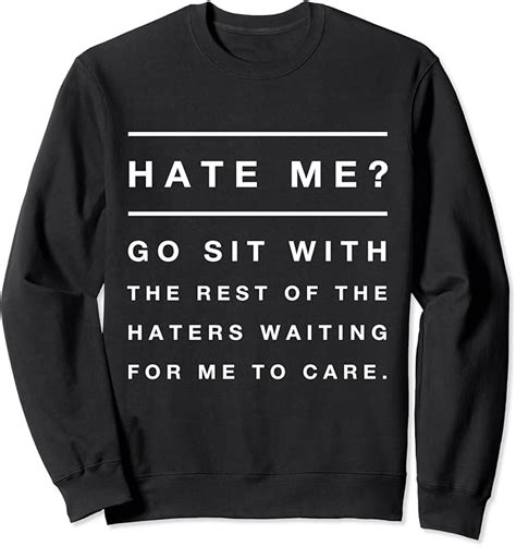 Funny Haters Dont Care Grafik Sarkastische Zitat Spruch Sweatshirt