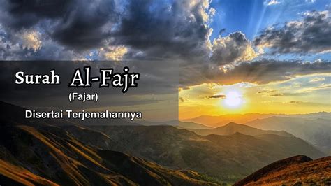 Surah Al Fajr Suara Merdu Disertai Terjemahannya Fajar YouTube