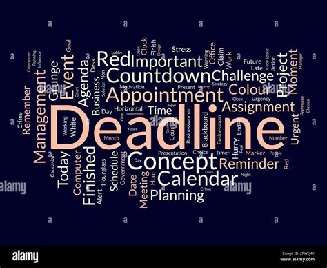 Word Cloud Background Concept For Deadline Work Time Schedule Calendar For Finished Alert