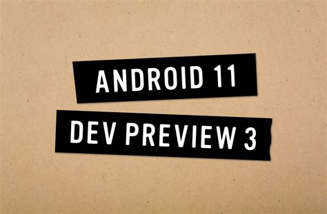 Android Developer Preview All The Changes Weve Found So Far