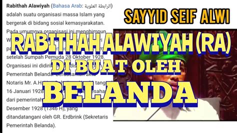 Rabithah Alawiyah Ra Di Buat Oleh Penjajah Belanda Sayyid Seif