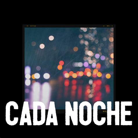 Cada Noche Song By Jauria Santa Spotify